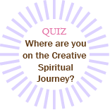 Spiritual Journey Quiz Discover where you are on your creative spiritual journey quiz
