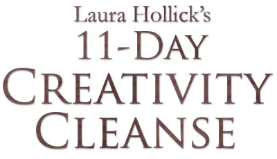 Laura Hollick's 11-Day Creativity Cleanse